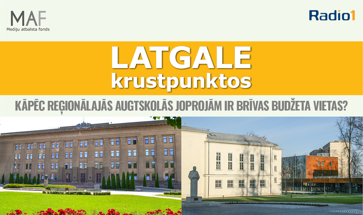 1.raidījumā – ,,Latgale krustpunktos’’ Kāpēc reģionālajās augtskolās joprojām ir brīvas budžeta vietas?