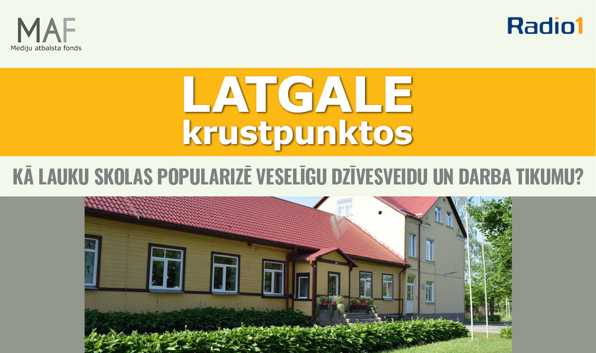 9.raidījumā – ,,Latgale krustpunktos’’ Kā lauku skolas popularizē veselīgu dzīvesveidu un darba tikumu?