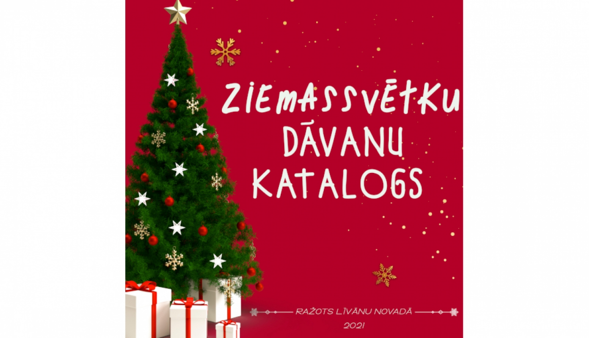 Izveidots unikāls elektronisks Ziemassvētku dāvanu katalogs “Ražots Līvānu novadā”, kurā apkopoti amatnieku piedāvājumi