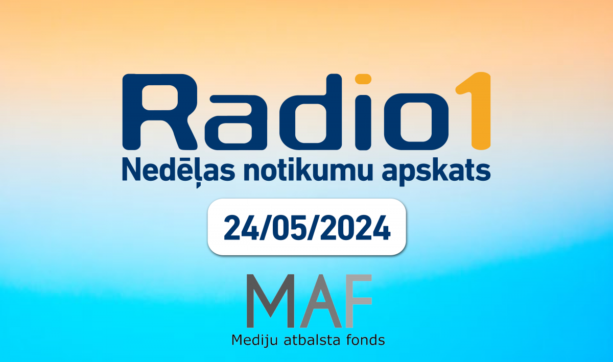 “Nedēļas aktualitātes” (24.05.2024)