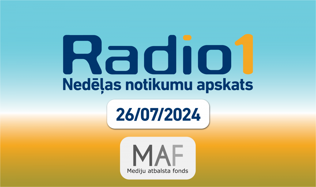 “Nedēļas aktualitātes” (26.07.2024)