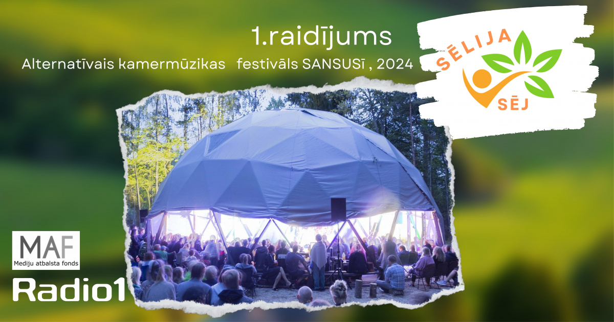 1. raidījumā ,,Sēlija sēj’’ –  Alternatīvais kamermūzikas festivāls Sansusī 2024. gadā norit jau 11. reizi!