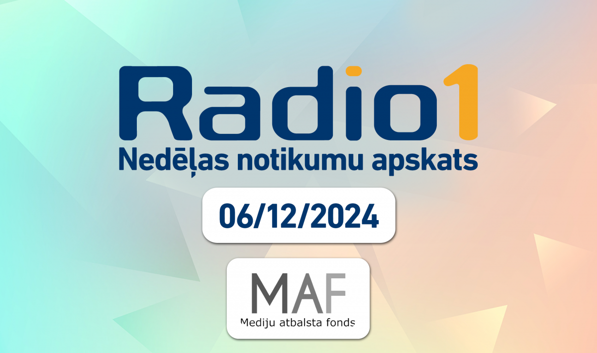 “Nedēļas aktualitātes” (6.12.2024)