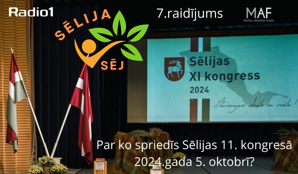 7. raidījumā ,,Sēlija sēj’’ – Par ko spriedīs Sēlijas 11. kongresā 2024.gada 5. oktobrī?