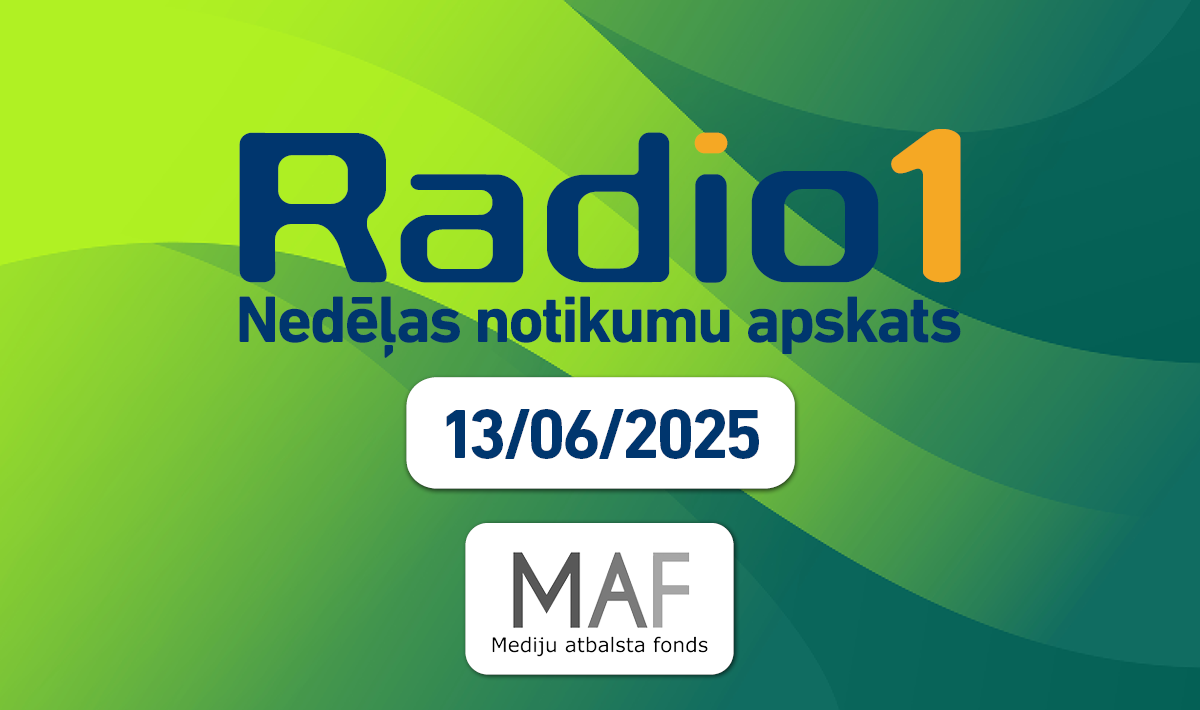 “Nedēļas aktualitātes” (13.06.2025)