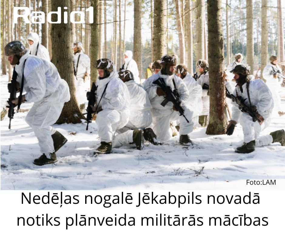 Sestdien un svētdien Jēkabpilī un novada teritorijā notiks plānveida militārās mācības