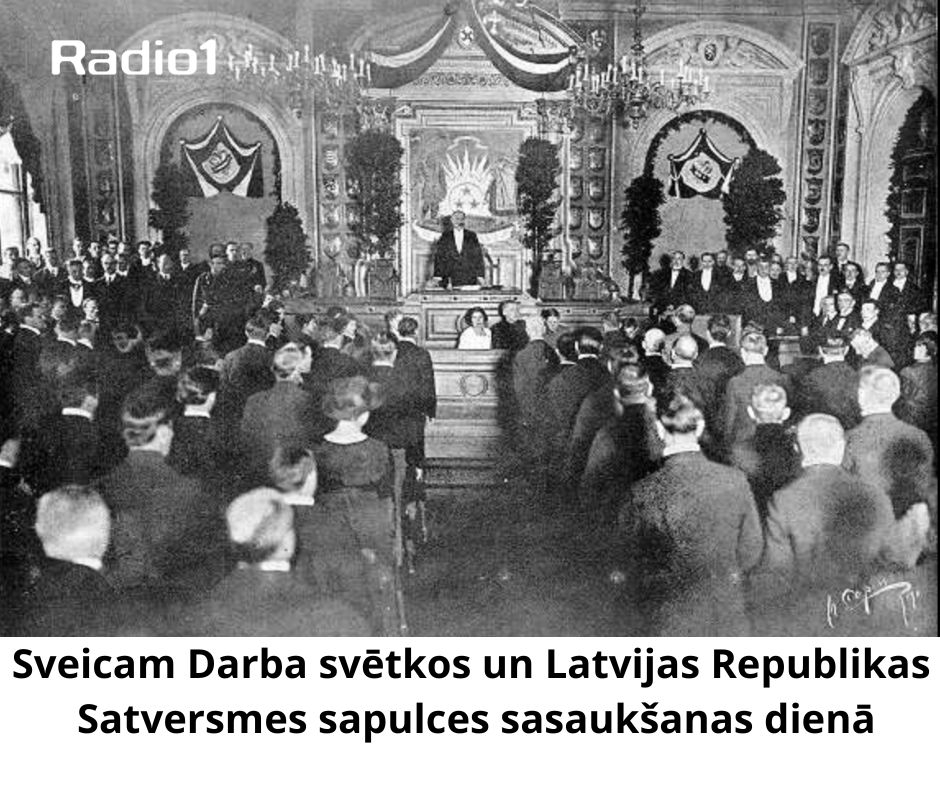 Sveicam Darba svētkos un Latvijas Republikas Satversmes sasaukšanas dienā