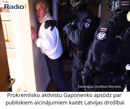 Prokremlisko Gapoņenko apsūdz par publiskiem aicinājumiem kaitēt Latvijas drošībai