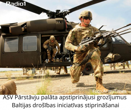 ASV Pārstāvju palāta apstiprinājusi grozījumus Baltijas drošības iniciatīvas stiprināšanai