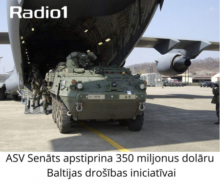 ASV Senāts apstiprina 350 miljonus dolāru Baltijas drošības iniciatīvai