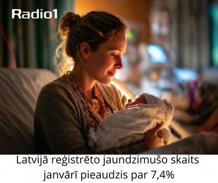 Latvijā reģistrēto jaundzimušo skaits janvārī pieaudzis par 7,4